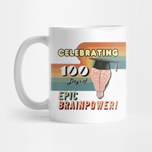 Celebrating 100 Days of Epic Brainpower! Mug